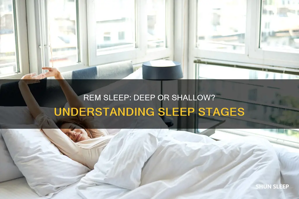 is rem sleep deep or shallow