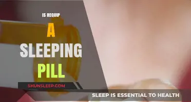 Requip: A Sleeping Pill or Not?