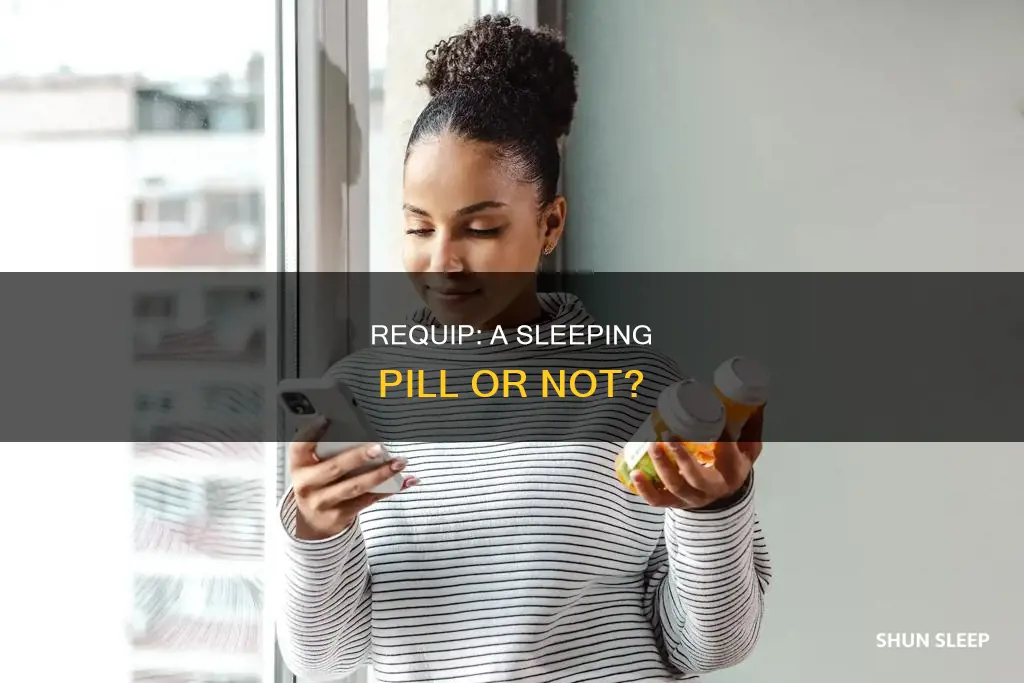 is requip a sleeping pill