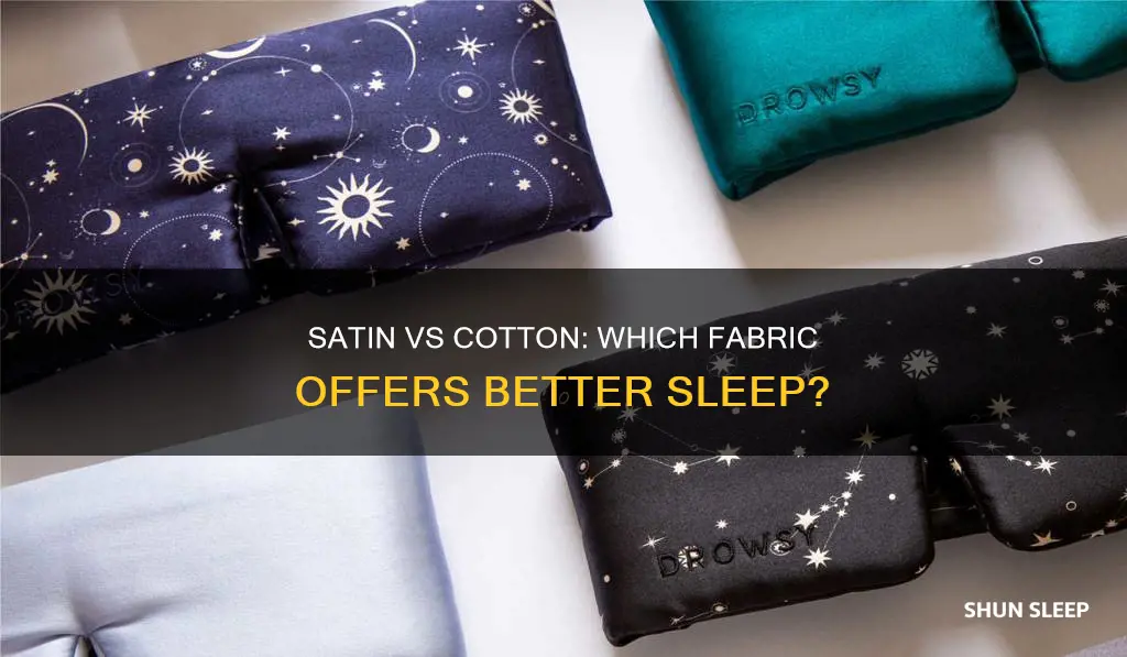 is satin or cotton better for sleep