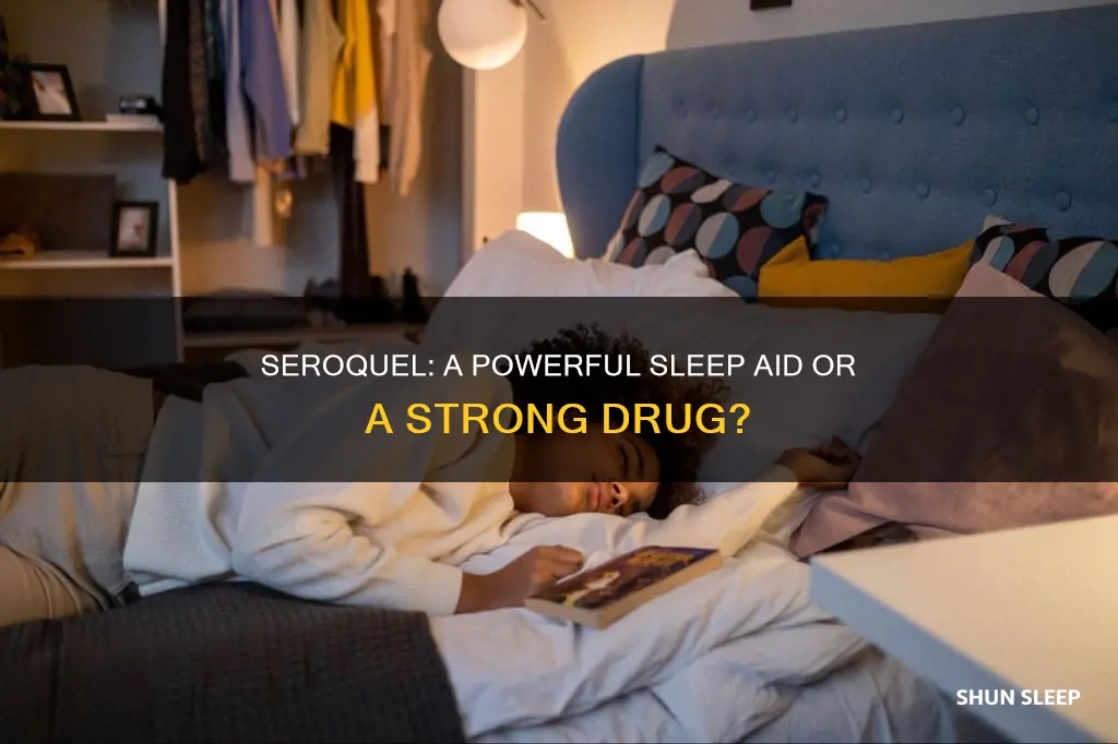 is seroquel a strong sleeping pill