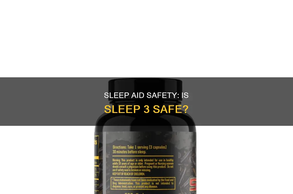 is sleep 3 safe to take