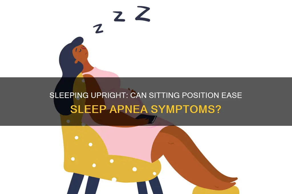 is sleep apnea helped by sleeping in a sitting position