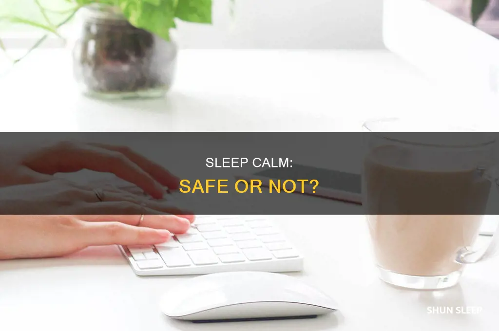 is sleep calm safe to take