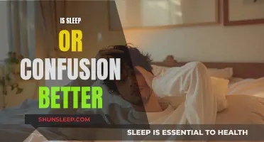 Sleep vs Confusion: What's Better?