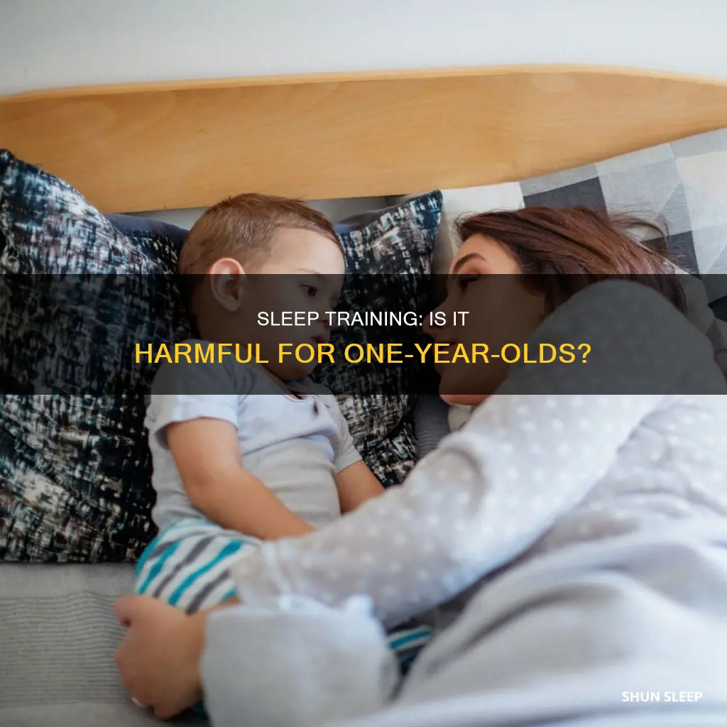 is sleep training harmful after 1 year old