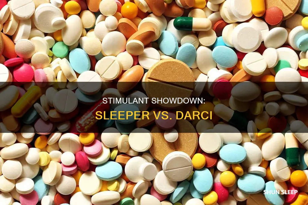 is sleeper stimulant better than darci