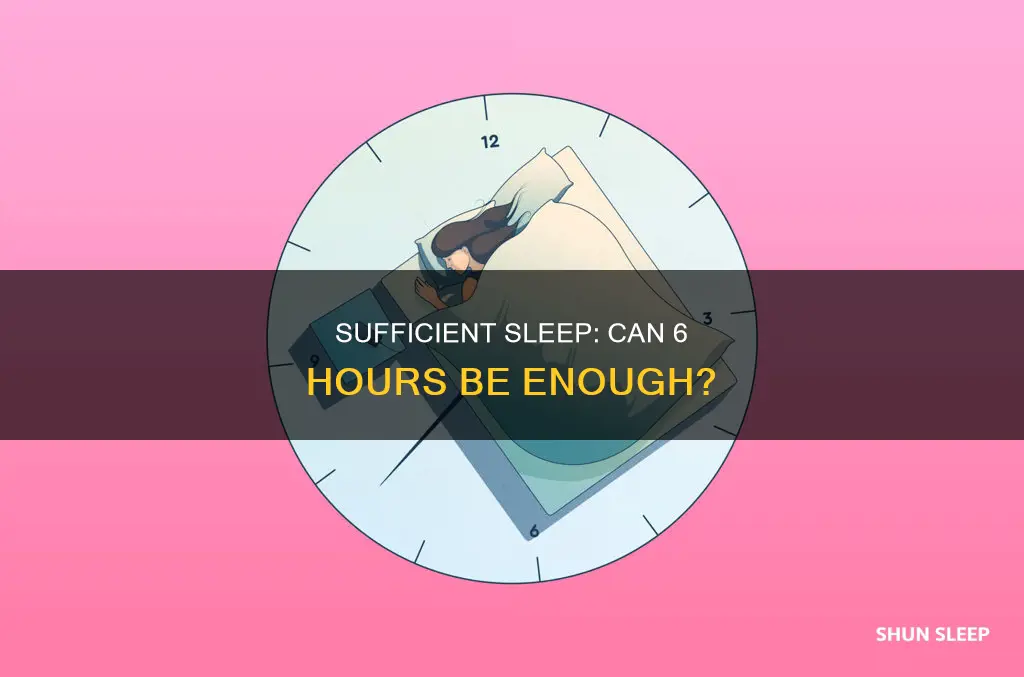 is sleeping 6 hrs a day enough