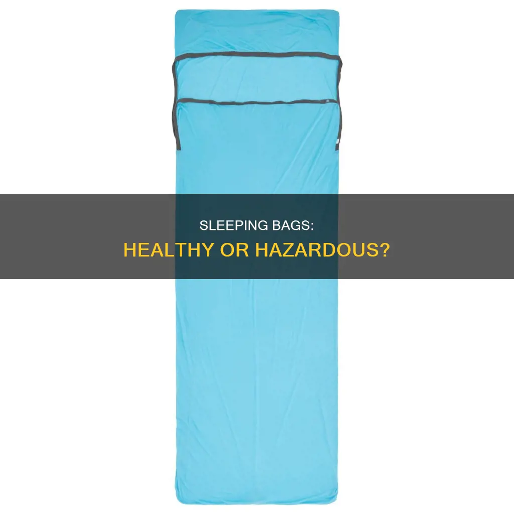 is sleeping bag healthy