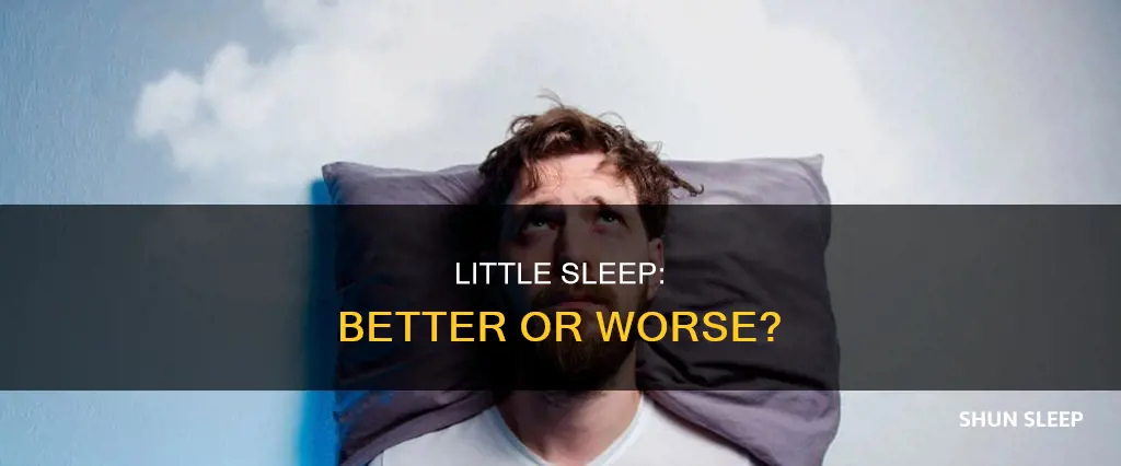 is sleeping for very little better than not sleeping