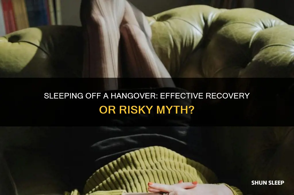 is sleeping it off after getting drunk a good idea