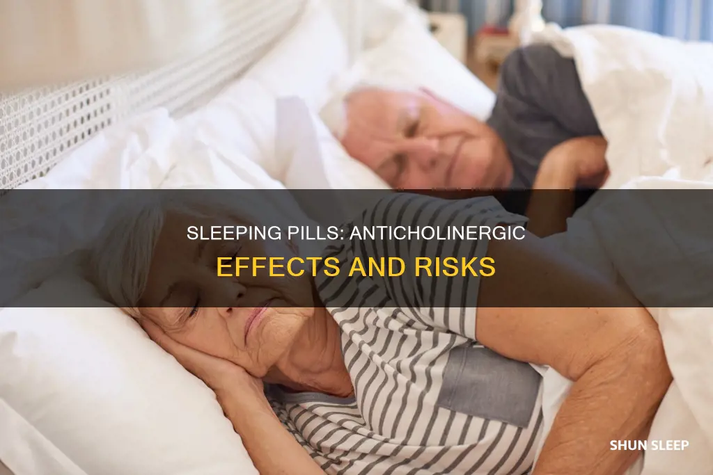 is sleeping pills anticholinergic