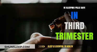 Sleeping Pills in Third Trimester: Safe or Not?