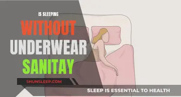 Is Sleeping Without Underwear Sanitary?