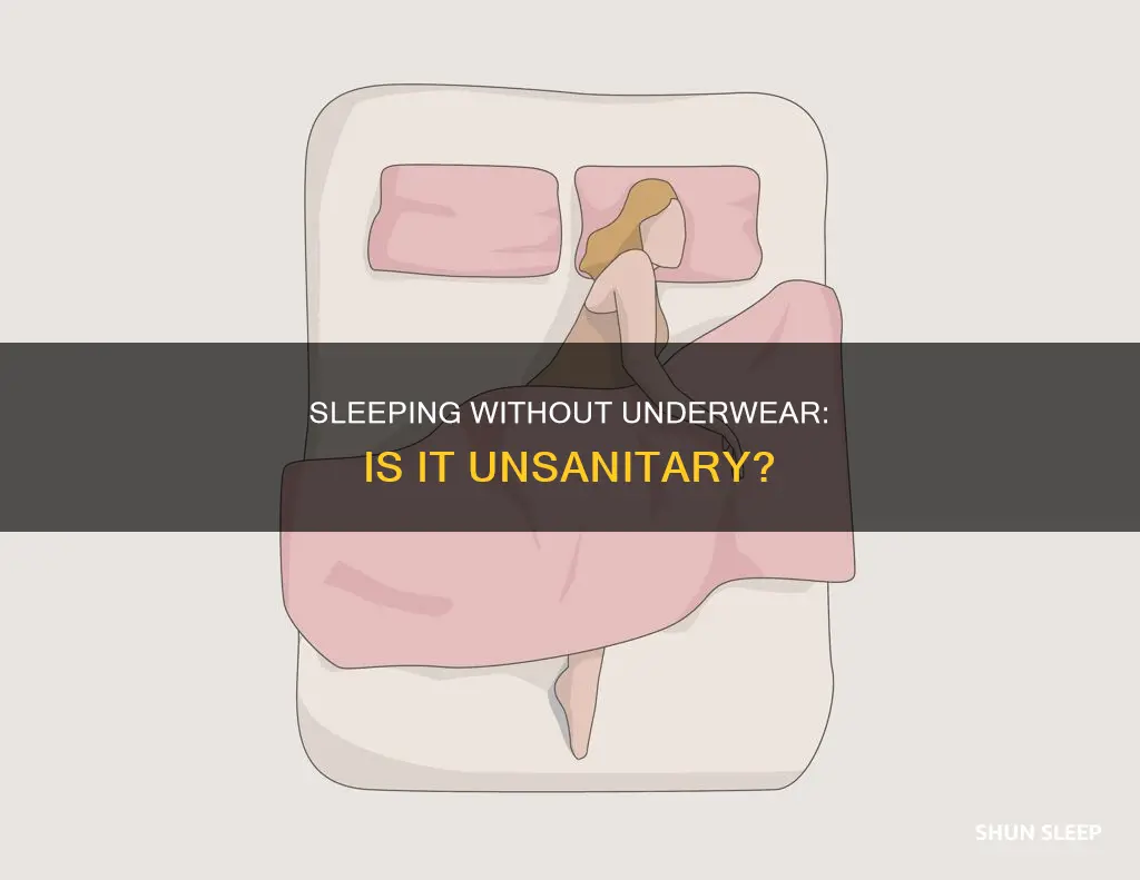 is sleeping without underwear unsanitary