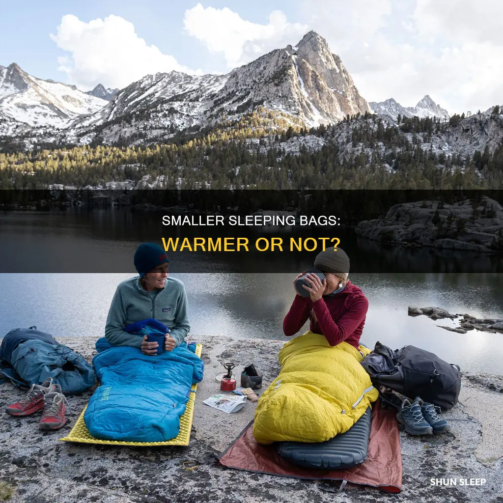 is smaller sleeping bag warmer