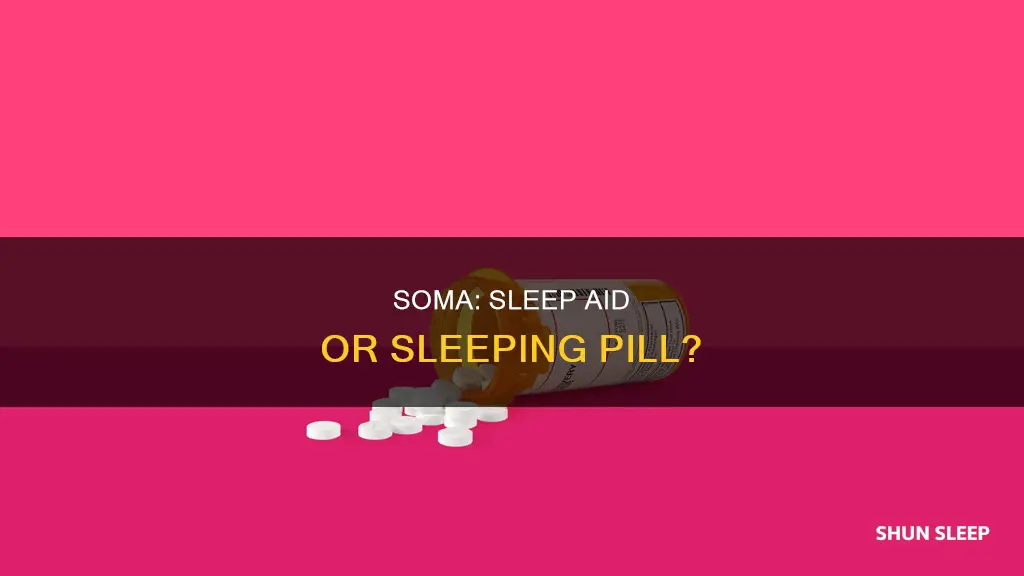 is soma a sleeping pill