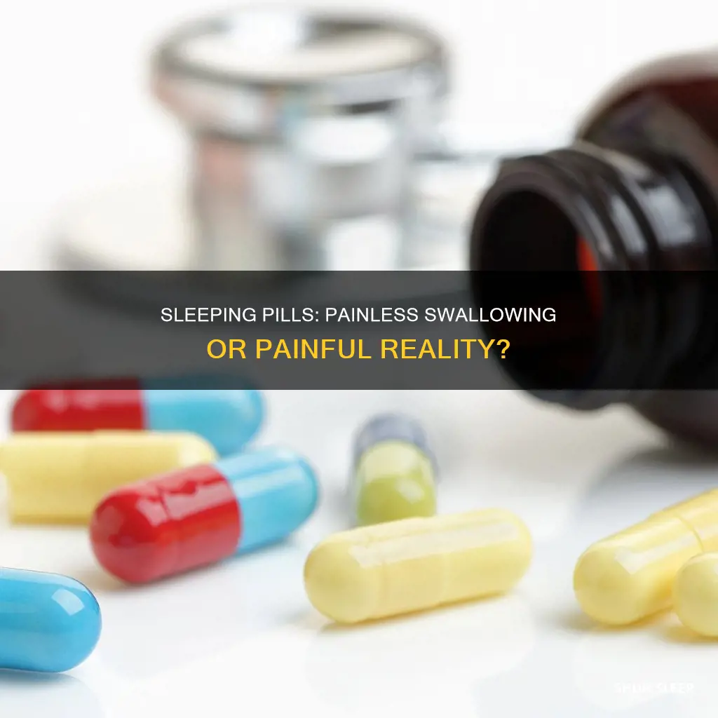 is swallowing sleeping pills painless