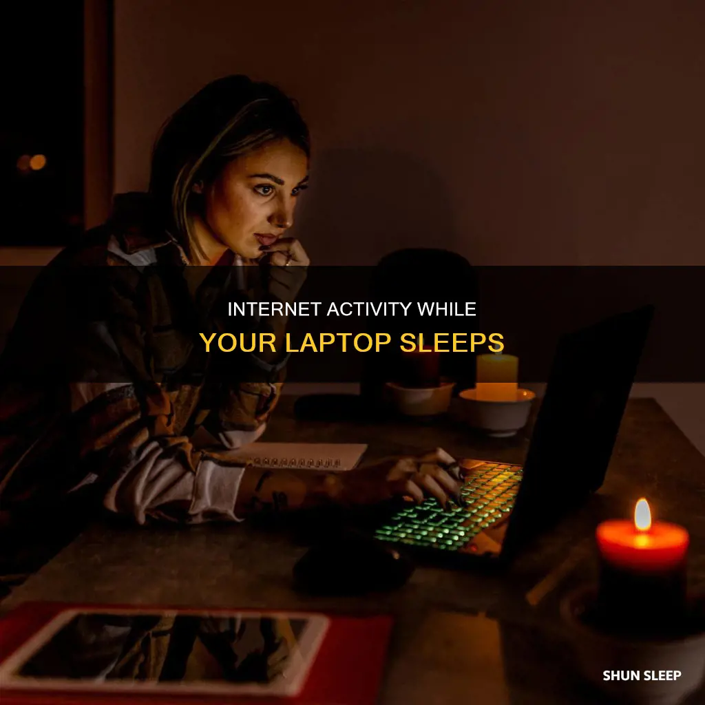 is the internet still working if the laptop sleeps
