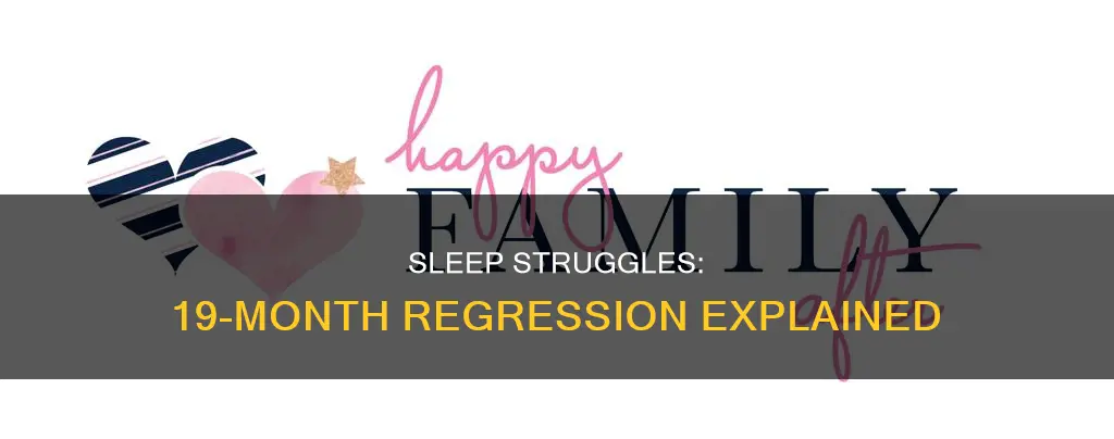is there a 19 month old sleep regression