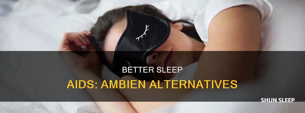 is there a better sleep aid than ambien
