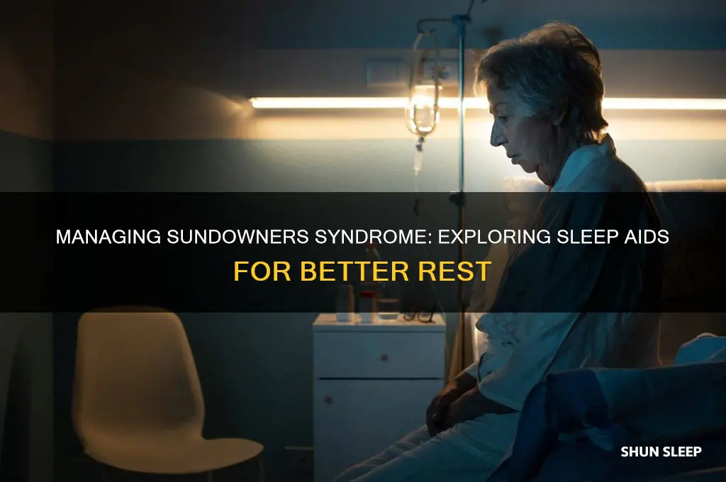 is there a sleeping aid to help with sundowners syndrome