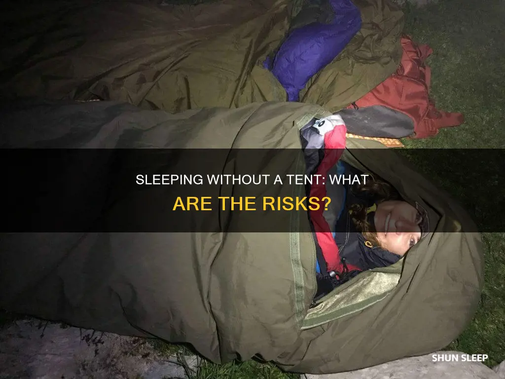 is there any danger to sleeping without a tent