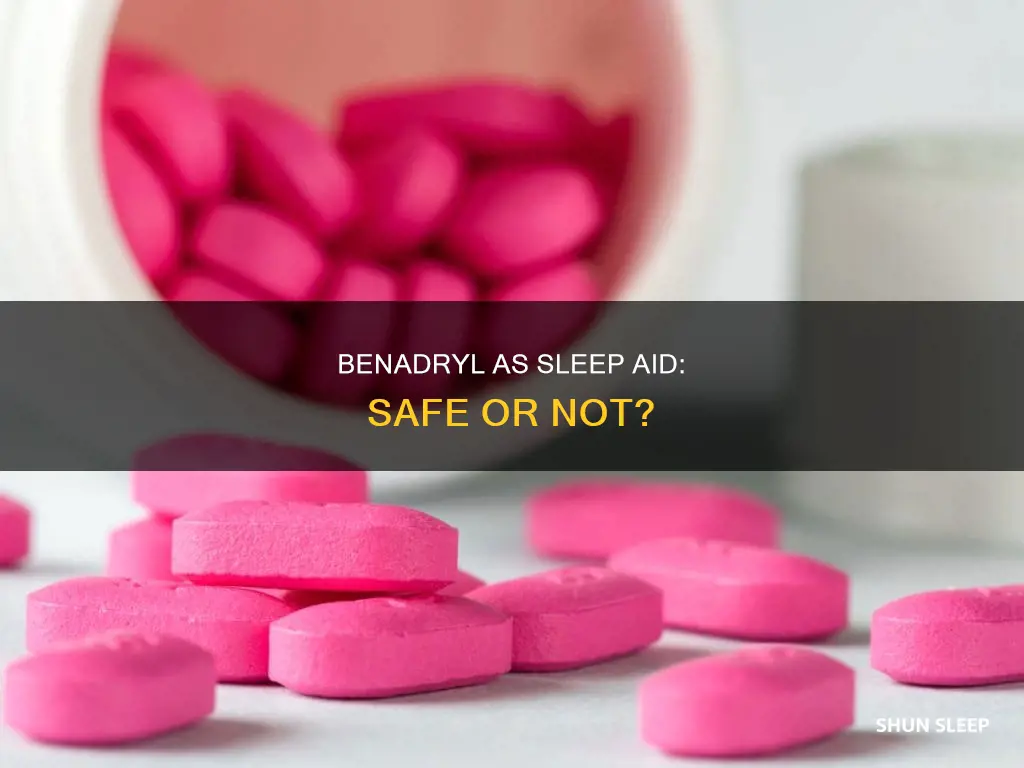 is there any harm in using benadryl as sleep aid