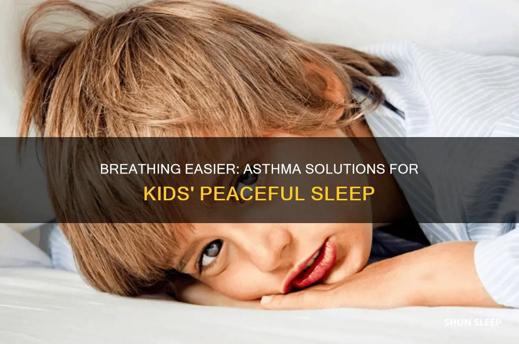 is there anything that can help kids with asthma sleep