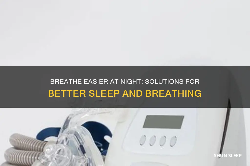 is there something to help you breathe better when sleeping