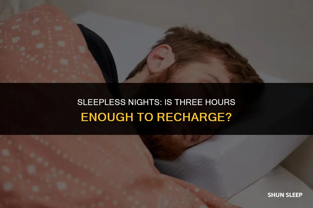 is three hours enough sleep