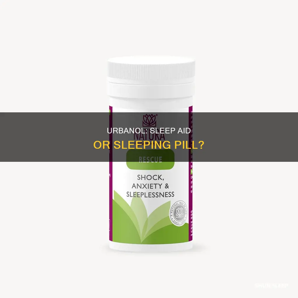is urbanol a sleeping pill