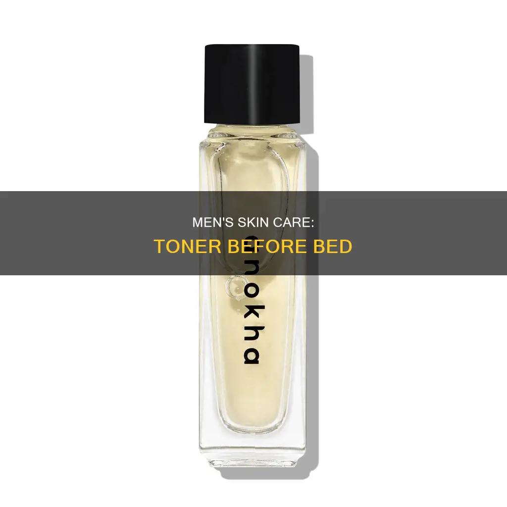 is using toner before sleeping men