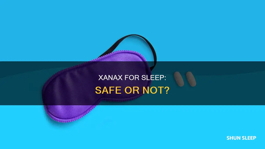 is xanax ok to use for sleep