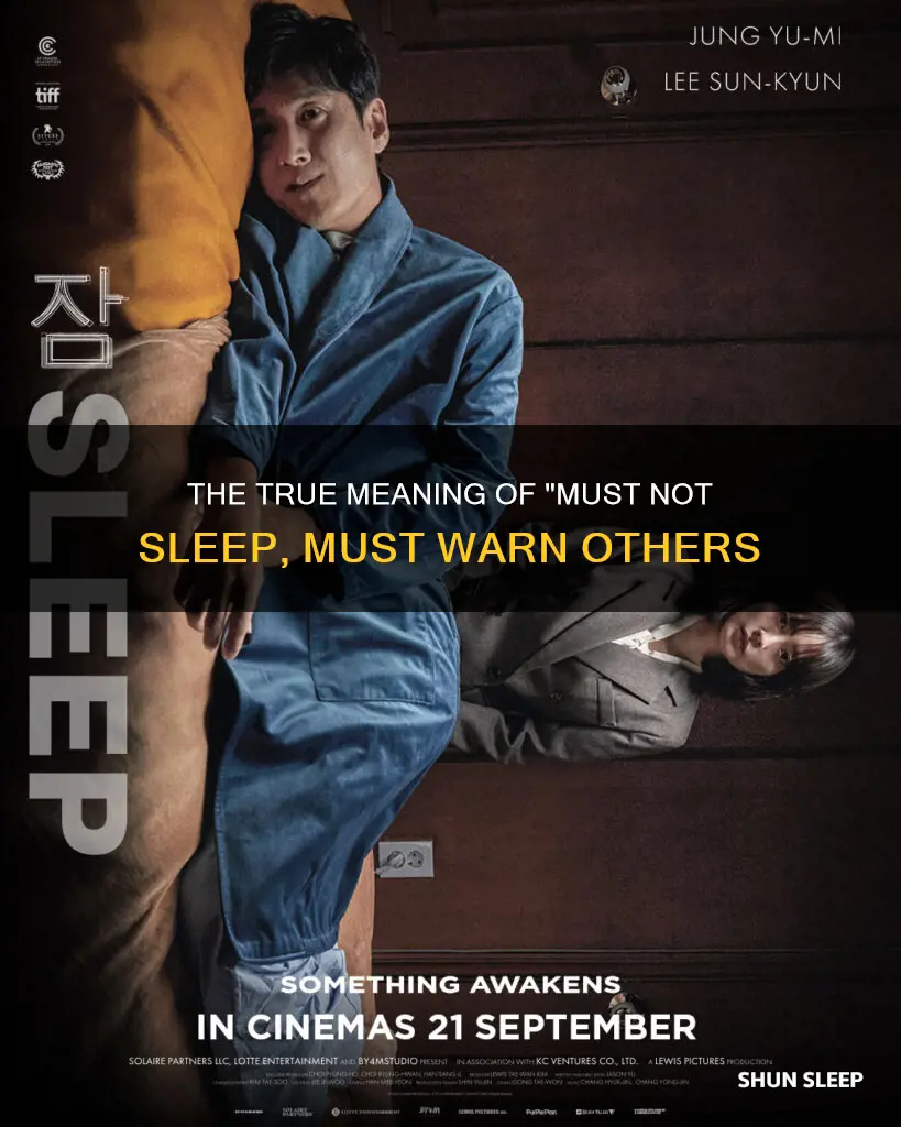 must not sleep must warn others meaning