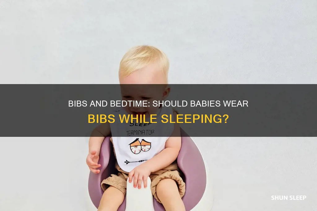 should a baby wearing a bib while sleeping