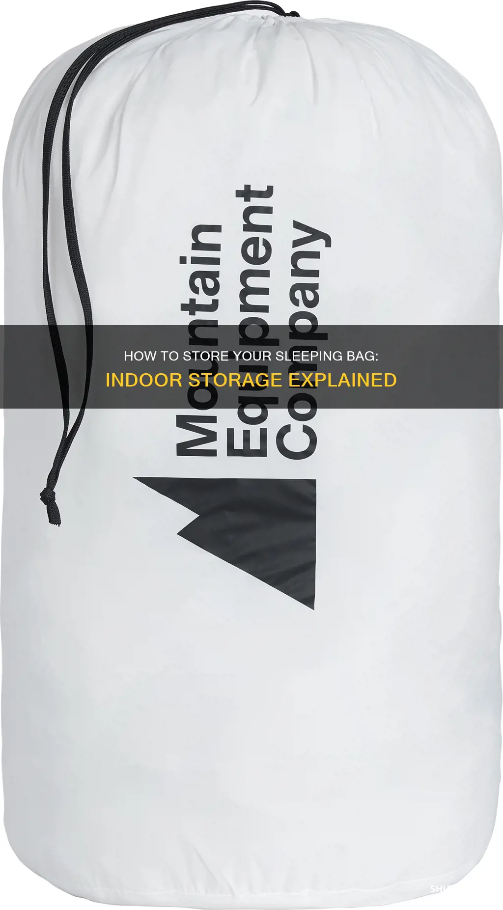 should a sleeping bag be stored indoors