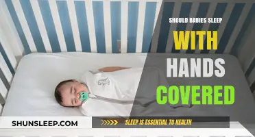 Should Babies Sleep with Hands Covered? Safety Tips for Parents