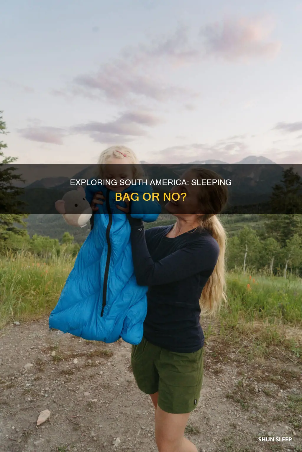 should i bring a sleeping bag to south america