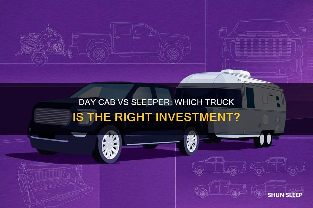 should i buy a day cab or sleeper