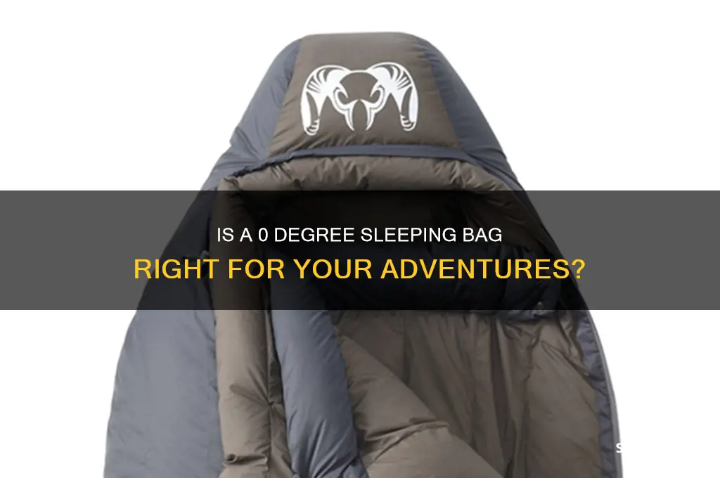 should i get a 0 degree sleeping bag