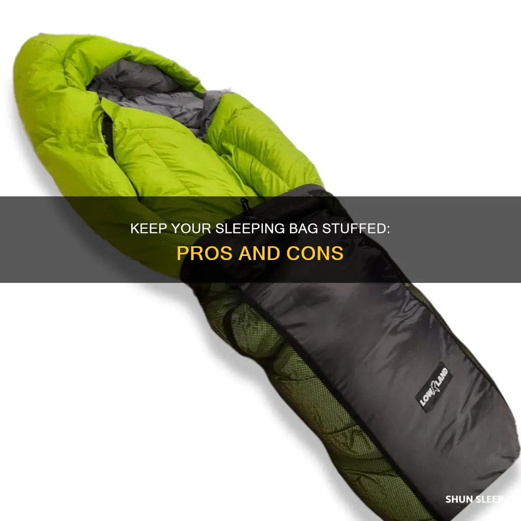 should i keep my sleeping bag stuffed