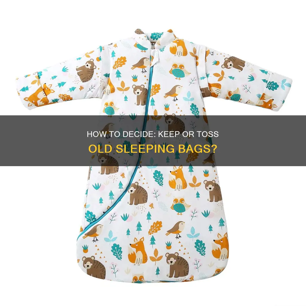 should i keep old sleeping bags