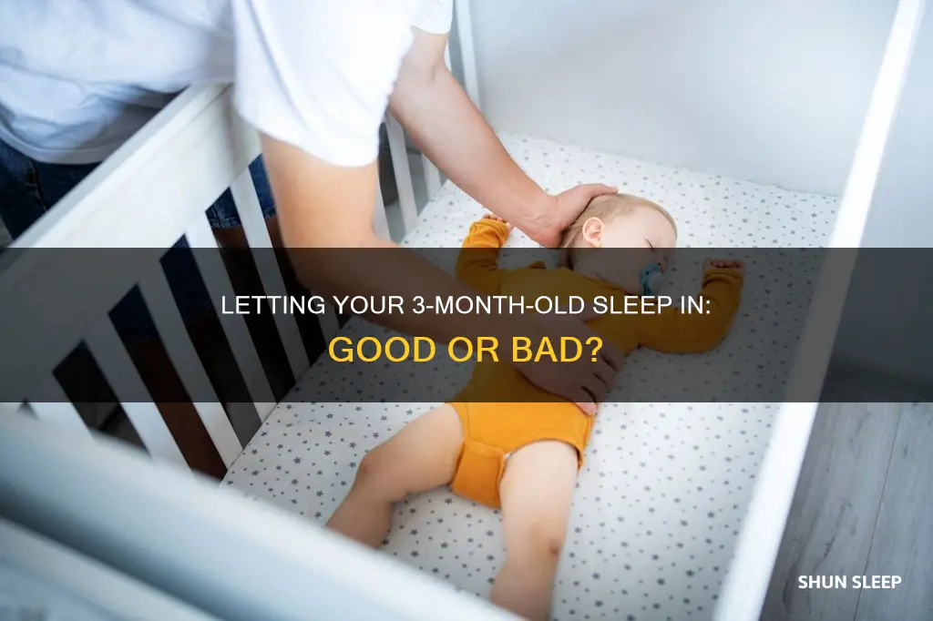 should i let my 3 month old sleep in