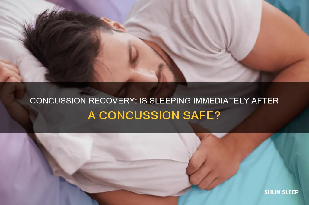 should i sleep directly after i get a concusion