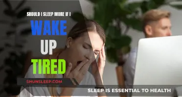 Waking Up Tired: Should You Sleep More?