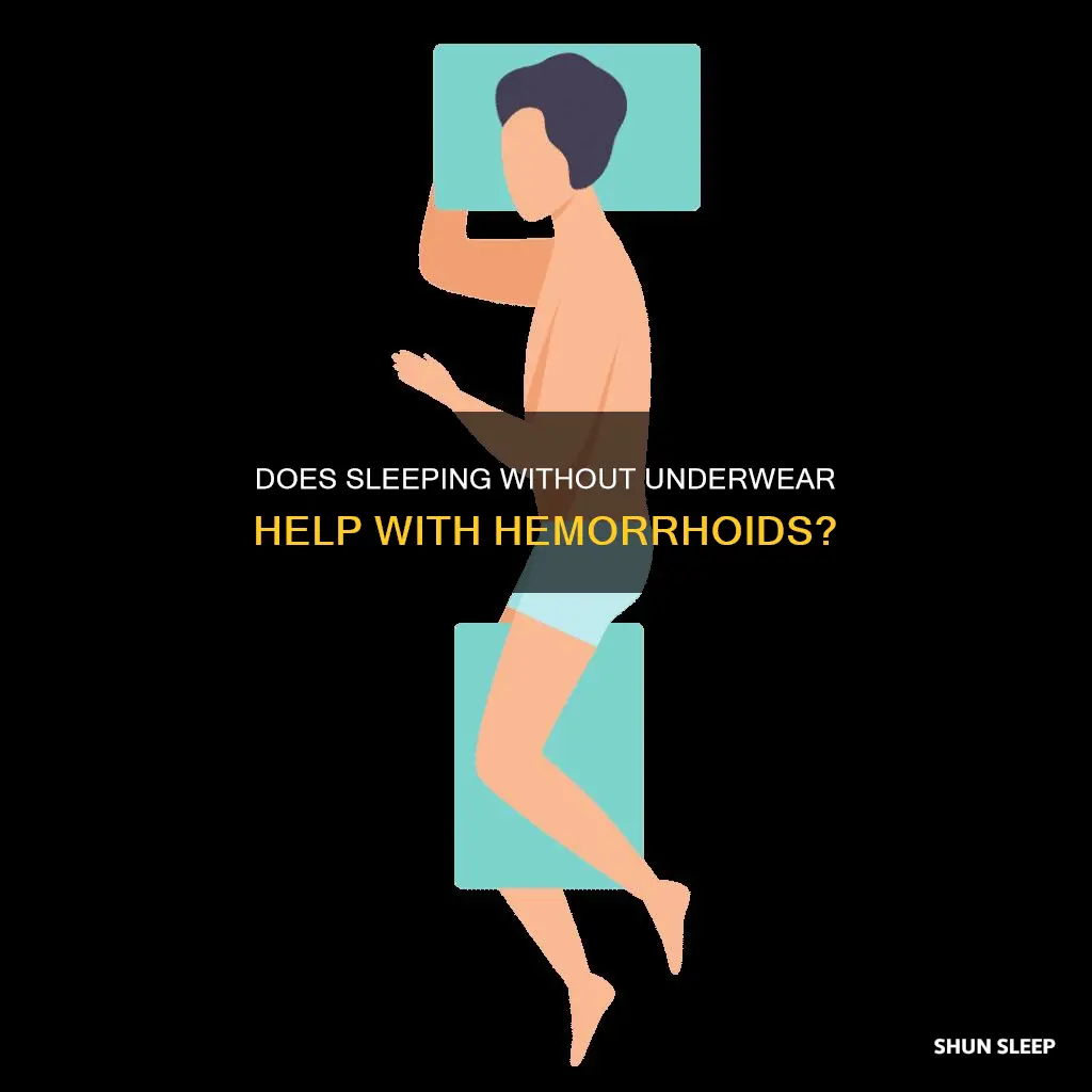 should i sleep without underwear if i have hemorrhoids