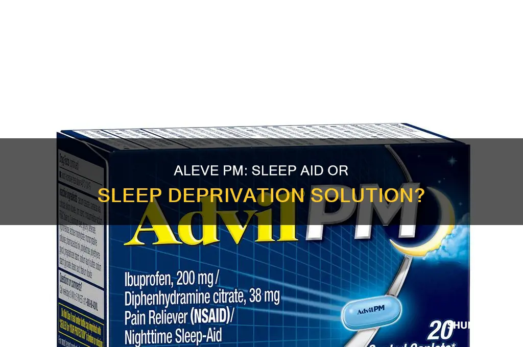 should i take aleve pm for sleep deprivation