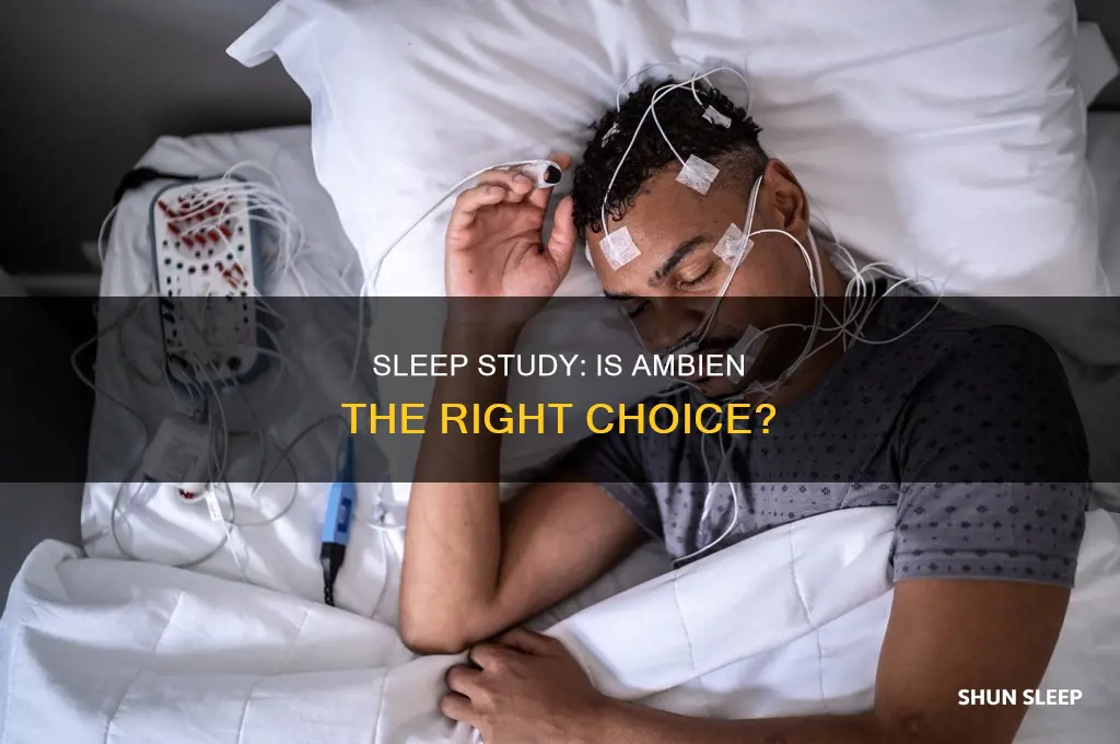 should i take ambien for my sleep study