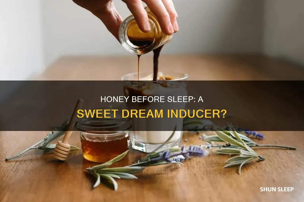 should i take honey before sleep